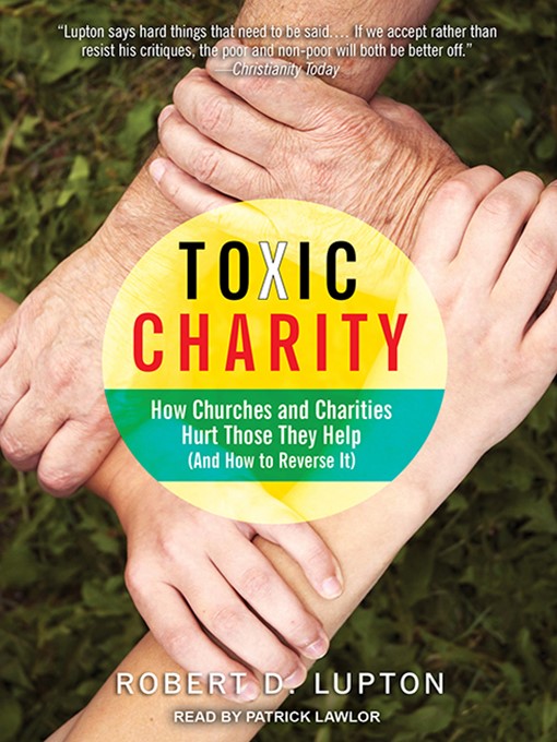 Title details for Toxic Charity by Robert D. Lupton - Available